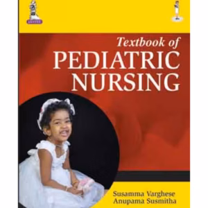 Textbook Of Pediatric Nursing