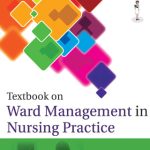 Textbook On Ward Management In Nursing Practice