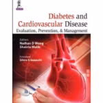 Diabetes And Cardiovascular Disease:Evaluation,Prevention, & Management