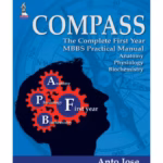 Compass:The Complete First Year Mbbs Practical Manual (Anatomy,Physiology And Biochemistry)