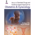Manual Of Standard Drugs And Evidence-Based Approach To Obstetrics & Gynecology