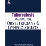 Tuberculosis Manual For Obstetricians And Gynecologists