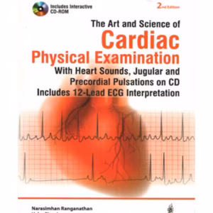 The Art And Science Of Cardiac Physical Examination With Cd-Rom