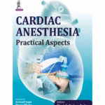 Cardiac Anesthesia:Practical Aspects