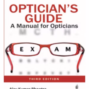 Optician'S Guide: A Manual For Opticians
