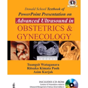 Donald School Textbook Of Powerpoint Presentation On Advanced Ultrasound In Obs & Gyn With Dvd-Rom