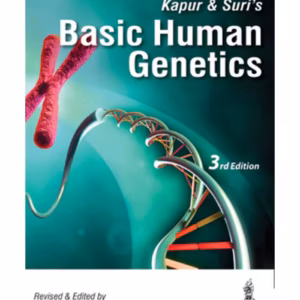 Kapur & Suri'S Basic Human Genetics