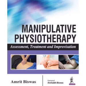 Manipulative Physiotherapy Assessment, Treatment And Improvisation