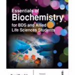 Essentials Of Biochemistry For Bds And Allied Life Sciences Students