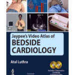 Jaypee'S Video Atlas Of Bedside Cardiology Includes 2 Interactive Cd-Roms