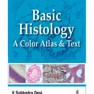 Basic Histology A Color Atlas & Text