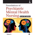 Foundations Of Psychiatric Mental Health Nursing As Per Inc Syllabus
