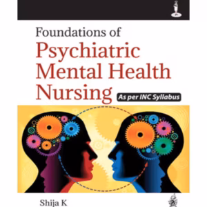 Foundations Of Psychiatric Mental Health Nursing As Per Inc Syllabus