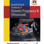 Donald School Textbook Of Diabetic Pregnancy & Ultrasound