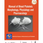 Manual Of Blood Platelets Morphology, Physiology And Pharmacology