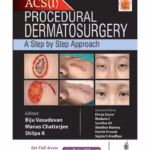 Acs(I) Procedural Dermatosurgery A Step By Step Approach