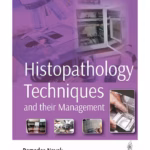 Histopathology Techniques And Its Management