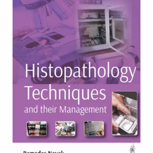 Histopathology Techniques And Its Management