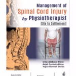 Management Of Spinal Cord Injury By Physiotherapist (Site To Settlement)