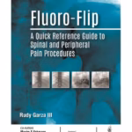 Fluoro-Flip A Quick Reference Guide To Spinal And Peripheral Pain Procedures