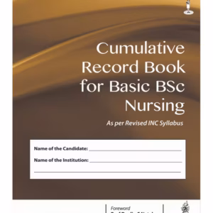 Cumulative Record Book For Basic Bsc Nursing As Per Revised Inc Syllabus