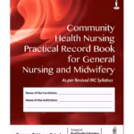 Community Health Nursing Practical Record Book For General Nursing And Midwifery