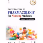 Sure Success In Pharmacology For Nursing Students As Per Inc Syllabus