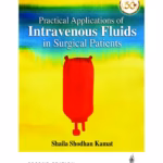 Practical Applications Of Intravenous Fluids In Surgical Patients