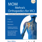 Mom Mehra'S Orthopedics For Mci Orthopedics Made Easy For Foreign Medical Graduates
