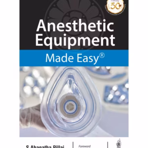 Anesthetic Equipment Made Easy