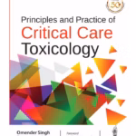 Principles And Practice Of Critical Care Toxicology