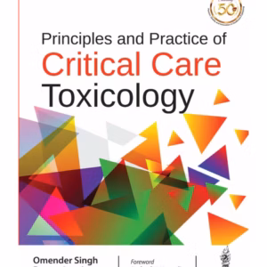 Principles And Practice Of Critical Care Toxicology