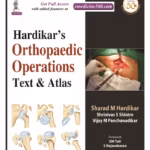 Hardikar’S Orthopaedic Operations: Text & Atlas