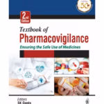 Textbook Of Pharmacovigilance: Ensuring The Safe Use Of Medicine