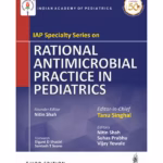 Iap Specialty Series On Rational Antimicrobial Practice In Pedaitrics
