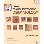 Iadvl’S Concise Textbook Of Dermatology