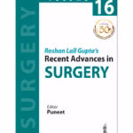 Roshan Lall Gupta'S Recent Advances In Surgery Vol.16