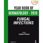 Year Book Of Dermatology - 2019 Fungal Infections