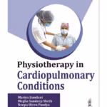 Physiotherapy In Cardiopulmonary Conditions