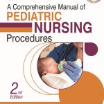 A Comprehensive Manual Of Pediatric Nursing Procedures