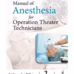 Manual Of Anesthesia For Operation Theater Technicians