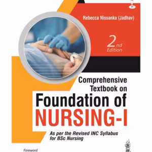 Comprehensive Textbook On Foundation Of Nursing-I