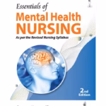 Essentials Of Mental Health Nursing As Per The Revised Nursing Syllabus
