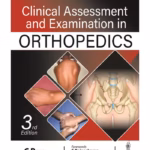 Clinical Assessment And Examination In Orthopedics