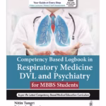 Competency Based Logbook In Respiratory Medicine, Dvl And Psychiatry For Mbbs Students