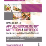 Handbook Of Applied Biochemistry, Nutrition And Dietetics  For Nursing And Allied Health Students