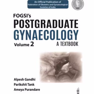 Fogsi’S Postgraduate Gynaecology: A Textbook (Volume 2)
