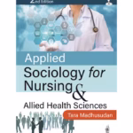 Applied Sociology For Nursing & Allied Health Sciences