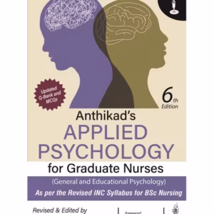 Anthikad’S Applied Psychology For Graduate Nurses (General And Educational Psychology)