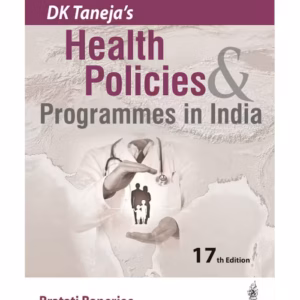 Dk Taneja’S Health Policies & Programmes In India